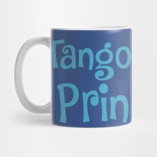 Tango Lovin' Princess Mug